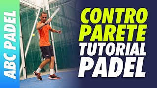 La CONTROPARETE  TECNICA e COLPI SPECIALI 🎾 Tutorial PADEL ITALIANO con MAESTRO NAZIONALE 🇮🇹 [upl. by Raddi]