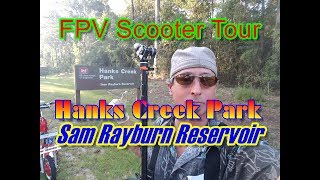 Hanks Creek Park Sam Rayburn Reservoir  FPV Scooter Tour [upl. by Simpkins]