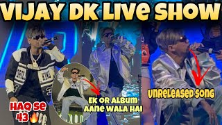 Vijay Dk live Show In Thane 2024  Vijay Dk live Performance  Vijay Dk Unreleased Song  Haq se 43 [upl. by Berg]