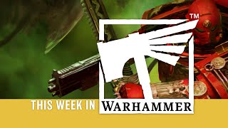 This Week in Warhammer – Slake Your Red Thirst [upl. by Elfrieda]