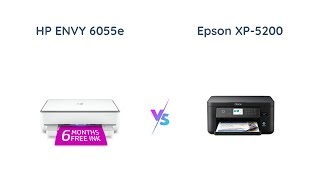 HP ENVY 6055e vs Epson Expression Home XP5200  Printer Comparison [upl. by Aihtekal794]