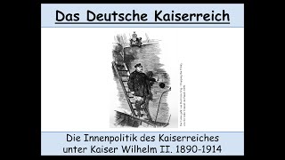 Innenpolitik des Deutschen Kaiserreiches unter Wilhelm II 18901914 Caprivi  BethmannHollweg [upl. by Thilde]