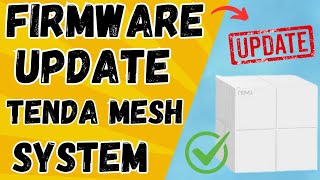 How to Update Firmware On Tenda Nova Mesh WiFi System  Devicessetup [upl. by Ashely]