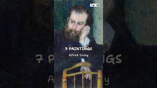 7 BEAUTIFUL PAINTINGS by Alfred Sisley art artist painting arthistory artchannel fineart [upl. by Evangeline]