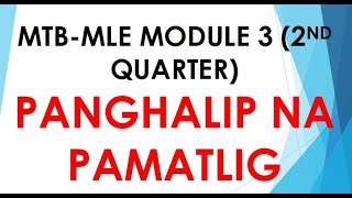 II PANGHALIP NA PAMATLIG II MTBMLE MODULE 3 2ND QUARTER II ASYNCHRONOUS CLASS FOR GRADE 1 II [upl. by Bevon]