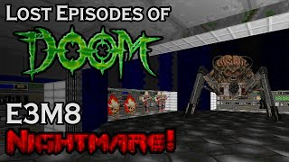 The Lost Episodes of Doom  E3M8 Nightmare [upl. by Amalbergas]