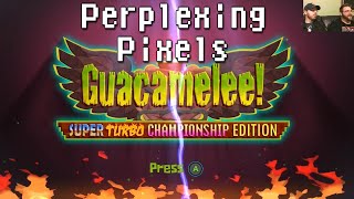 Perplexing Pixels Guacamelee STCE Xbox One reviewcommentary Ep82 [upl. by Carlota670]