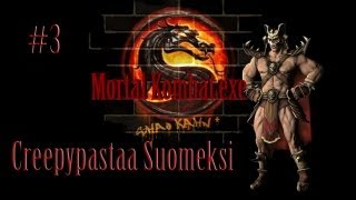 Creepypastaa Suomeksi 3 Mortal Kombatexe [upl. by Nikolia]