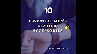 10 MustHave Leather Accessories for Men [upl. by Anirtik]