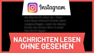 Instagram Nachrichten lesen ohne gesehen • Tutorial [upl. by Enirehtacyram923]