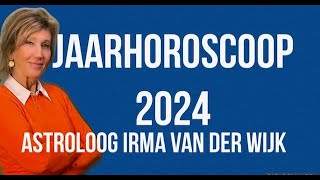 ASTROLOGIE JAARHOROSCOOP 2024 VOOR ALLE STERRENBEELDEN DOOR ASTROLOOG IRMA VAN DER WIJK [upl. by Ludovico154]