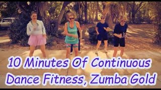 10 Minute of Continuous Dance Fitness  Zumba Gold Take Two LOL [upl. by Witty]