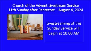 A Livestreamed Sunday Service from Church of the Advent Colwood BC  August 4 2024 1000 AM [upl. by Levison]