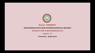 Biopharmaceutics and Pharmacokinetics  Introduction to Biopharmaceutics  AKTU Digital Education [upl. by Boys]