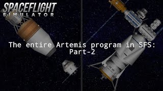 The ENTIRE artemis program in SFS Part 2 [upl. by Philo]