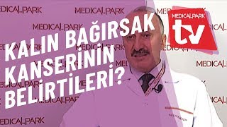 Kalın Bağırsak Kanseri Belirtileri Nelerdir Medical Park TV [upl. by Enilec]