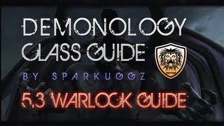 53 GUIDE Demonology Warlock Class Guide [upl. by Carlisle]