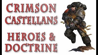 Warhammer 40k Lore  The Crimson Castellans Heroes amp Doctrine [upl. by Bail]