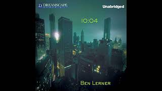 1004 Audiobook by Ben Lerner [upl. by Atika20]