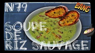 n79 soupe de riz sauvage wild rice soup [upl. by Nylatsyrk343]