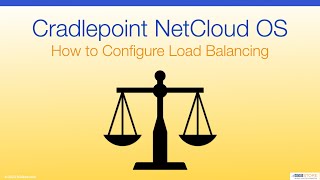 Cradlepoint NetCloud OS  How to Configure Load Balancing [upl. by Dorelia]