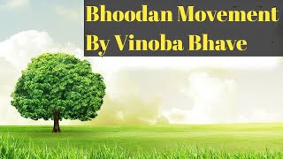 Bhoodan Movement  Role of Vinoba Bhave amp More [upl. by Drarig702]