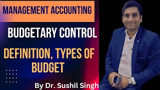 Budget DefinitionTypes of BudgetZero BasePerformance base BudgetingExplained By Dr Sushil Singh [upl. by Eecart]