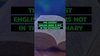 The LONGEST ENGLISH WORD is not in the dictionary [upl. by Edyth549]