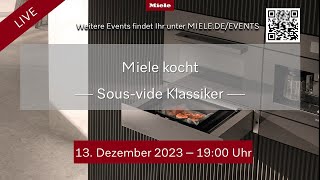 Miele kocht  Sousvide Klassiker  Garen im Dampfgarer [upl. by Ellatsyrc]