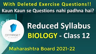 Biology Reduced Syllabus  With DELETED EXERCISE QUESTIONS  Class 12  Maharashtra Board 202122 [upl. by Rivy152]