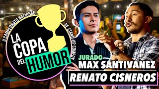 Campeonato StandUp Comedy LA COPA DEL HUMOR  FECHA 1  Renato Cisneros  Jurado Max Santiváñez [upl. by Gaige819]