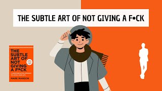 The Subtle Art Of Not Giving A Fck detailed Summary  Mark Manson [upl. by Aerb381]