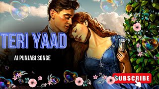 quotTeri Yaad Heartfelt Punjabi Love Song  Emotional amp Romantic Melodyquot [upl. by Oznola]