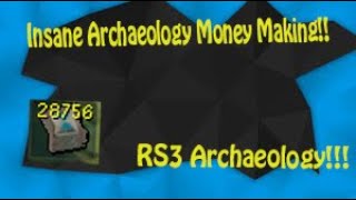 Insane Archaeology Money Making  RS3 Archaeology Guide [upl. by Drofdarb]