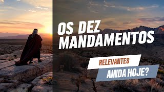 Os Dez Mandamentos Sua Relevância Hoje [upl. by Adnoved]