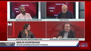 Gündem Özel1Ragıp DuranNil MutluerÇetin GürerHatip Dicle Berlin Konferansı 26 Eylül 2019 [upl. by Jaquith225]