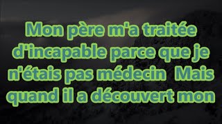 Mon père ma traitée dincapable parce que je nétais pas médecin Mais quand il a découvert mon [upl. by Artsa]