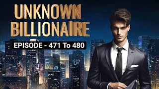 UNKNOWN BILLIONAIRE EPISODE  471 TO 480 ‎Pocketstoryindia [upl. by Sulamith]