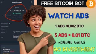 Free Bitcoin Bot Earning 00014 BTC Watching Video Ads Get 1500 USDT No Investment [upl. by Dviad]