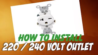 How To Install a 220 Volt Outlet [upl. by Ahsinahs]