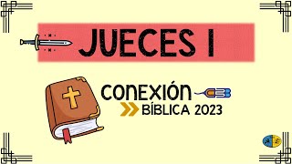 Jueces 1 Cuestionario  Conexión Bíblica 2023 [upl. by Otirecul620]