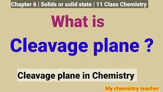 What is Cleavage Plane  Cleavage Plane in Solids  cleavage plane in chemistry [upl. by Lein958]