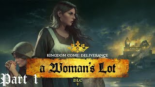 Kingdom Come Deliverance A Womans Lot Part 1 Just Another Day HardcoreBlind [upl. by Jaf]