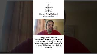 Sergiy Kovalenkov talks about the differences between traditional and hempbuilding [upl. by Ada]