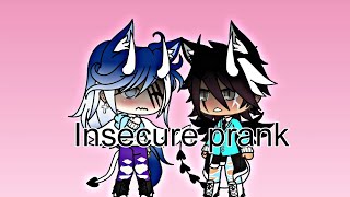 💖💕 Insecure prank  Gacha life  ItsAngie16 💕✨ [upl. by Llemej469]