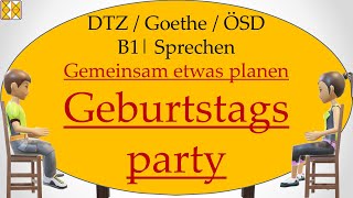 B1  Goethe  ÖSD  DTZ  Sprechen 3  planen  Geburtstagsparty planen  with subtitles مترجم [upl. by Meryl]