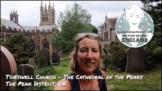 Tideswell Church  The Cathedral of the Peaks Peak District [upl. by Enillebyam]