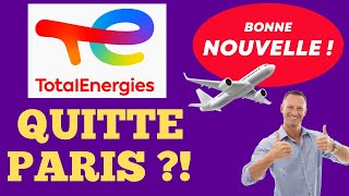 Bonne nouvelle  Total envisage de quitter Paris [upl. by Enitsenre]