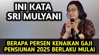 BERAPA PERSEN KENAIKAN GAJI PENSIUNAN 2025 BERLAKU MULAI KAPAN [upl. by Kreg]