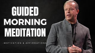 Guided Morning Meditation By Dr Joe Dispenza [upl. by Kinson]